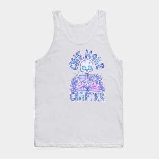 Skeleton Reading a Book - One More Chapter Before Eternal Slumber Tank Top